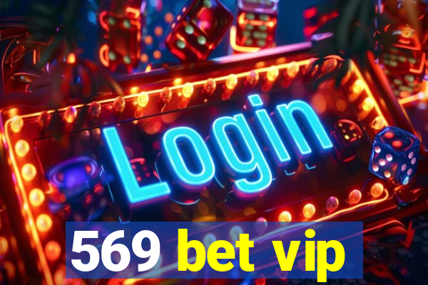 569 bet vip