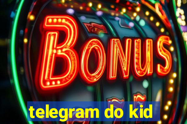 telegram do kid