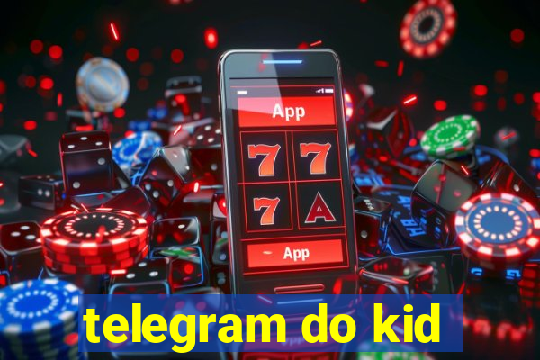 telegram do kid