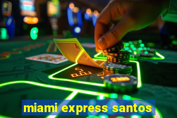 miami express santos