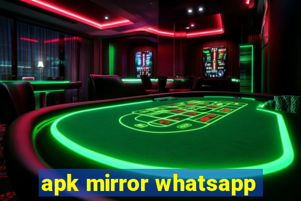 apk mirror whatsapp