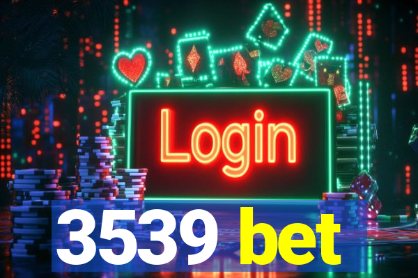 3539 bet