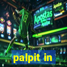 palpit in