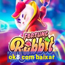 ok8 com baixar