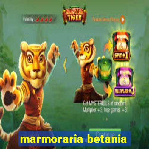 marmoraria betania