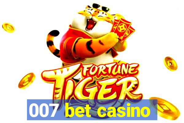 007 bet casino