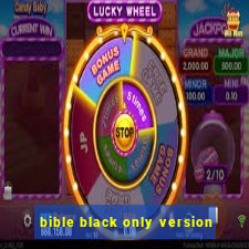 bible black only version