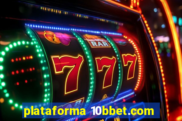 plataforma 10bbet.com