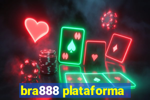 bra888 plataforma