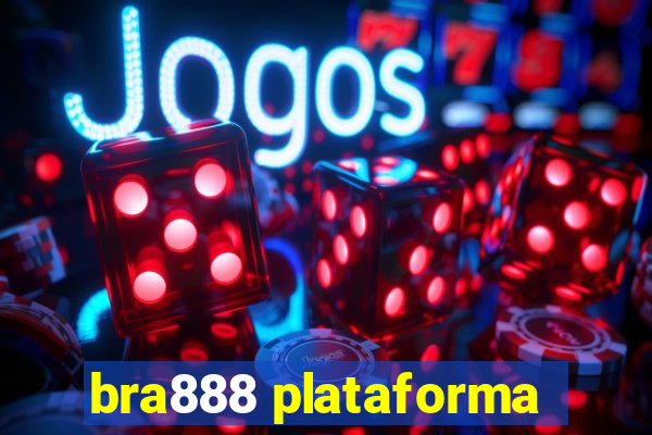 bra888 plataforma