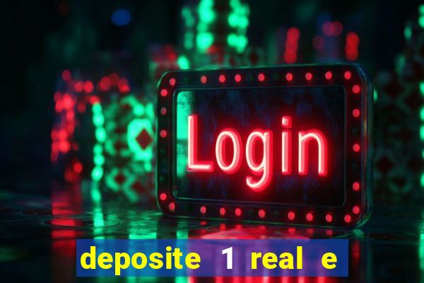 deposite 1 real e ganhe 10