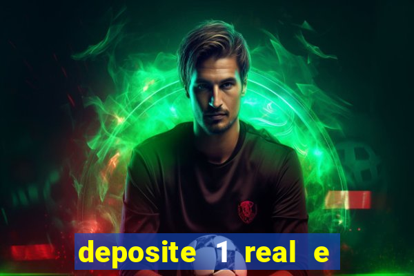 deposite 1 real e ganhe 10