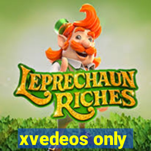 xvedeos only