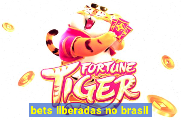 bets liberadas no brasil