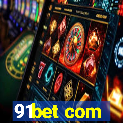 91bet com