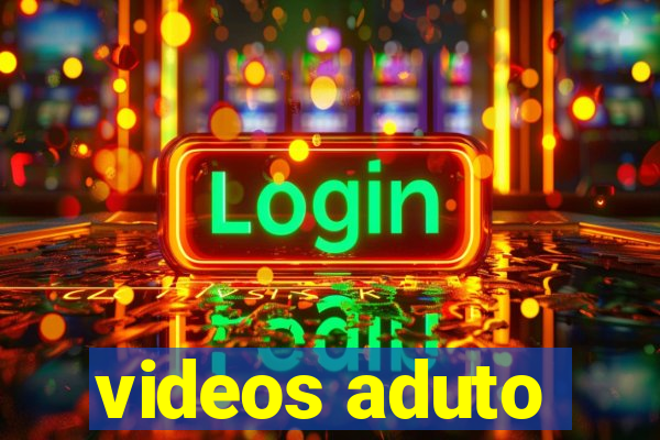 videos aduto