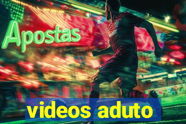 videos aduto