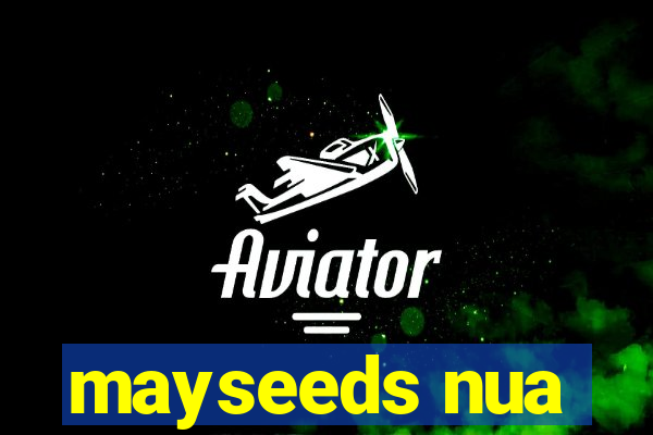 mayseeds nua