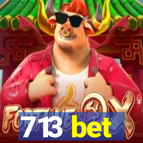 713 bet