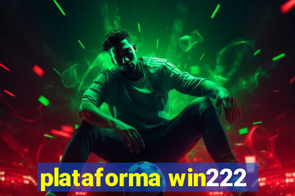 plataforma win222