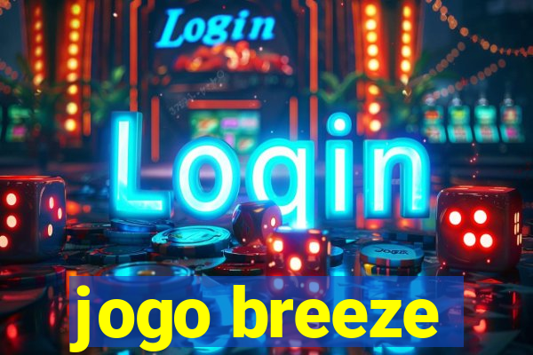 jogo breeze