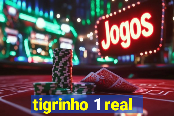 tigrinho 1 real