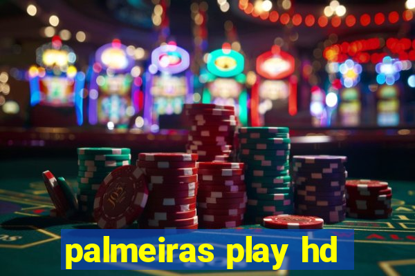 palmeiras play hd