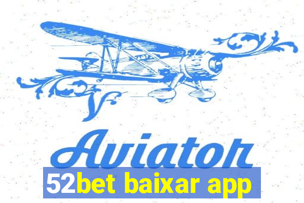 52bet baixar app