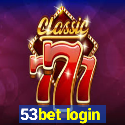 53bet login