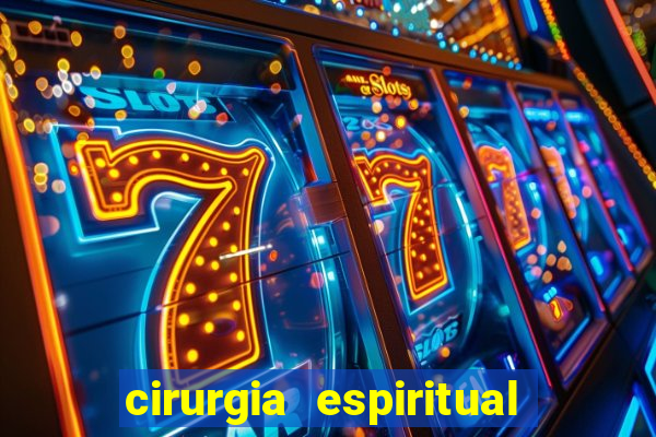 cirurgia espiritual marlon santos