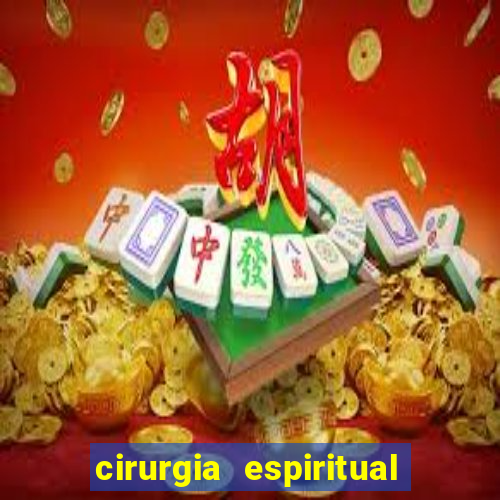 cirurgia espiritual marlon santos