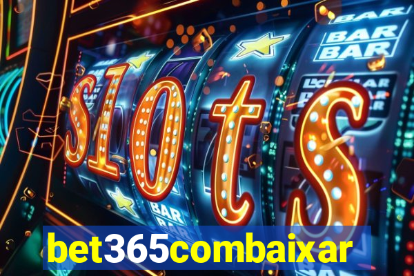 bet365combaixar