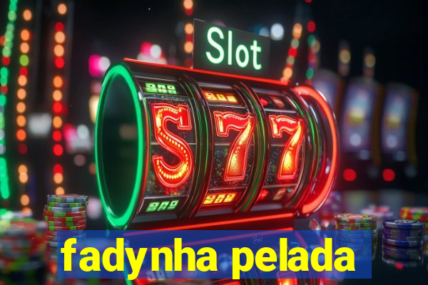 fadynha pelada