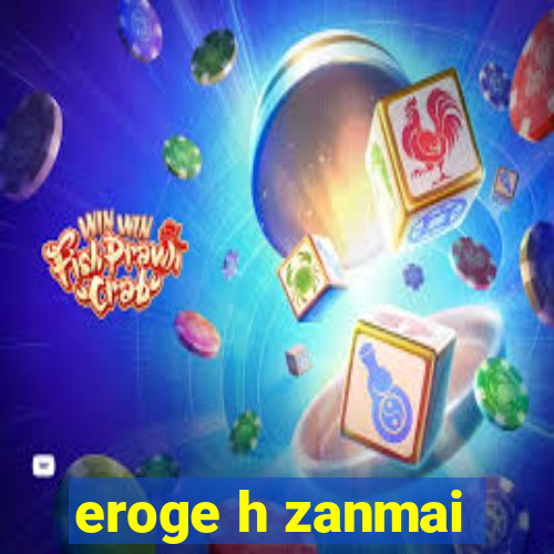 eroge h zanmai