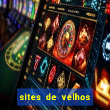 sites de velhos ricos que querem bancar