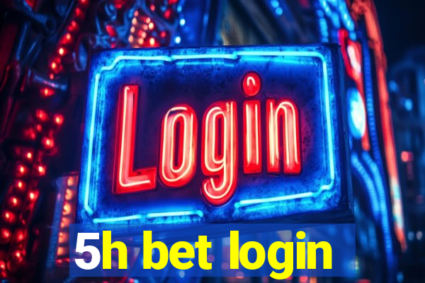 5h bet login