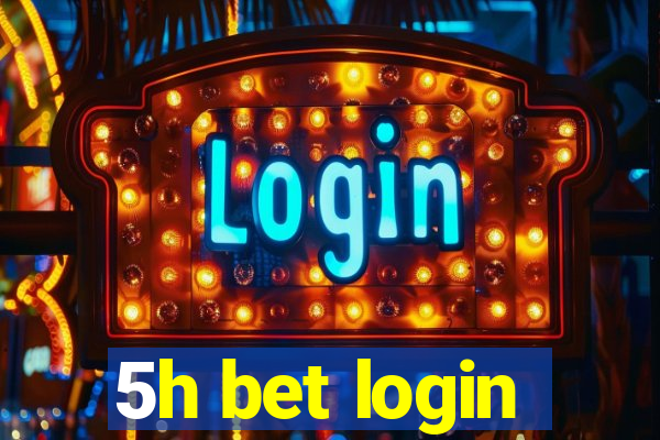 5h bet login