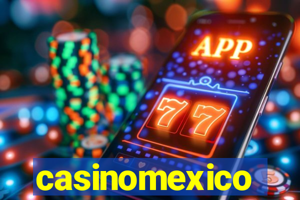 casinomexico