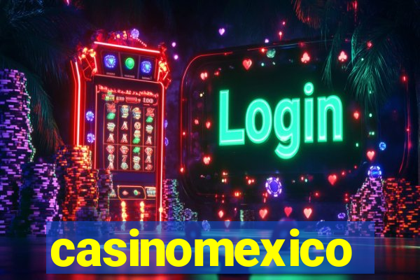 casinomexico