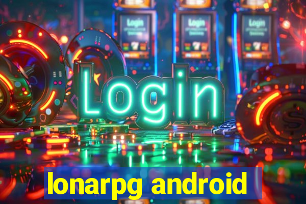 lonarpg android