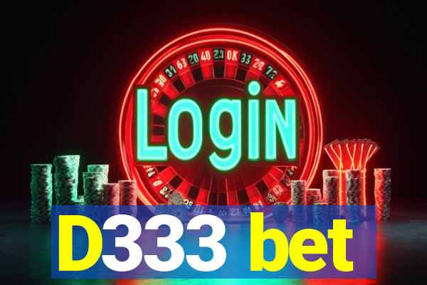 D333 bet