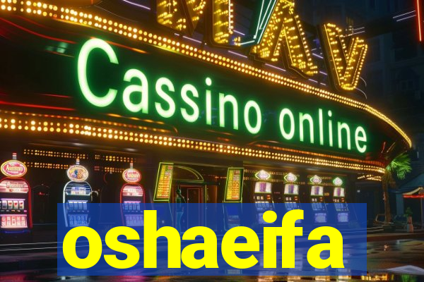 oshaeifa