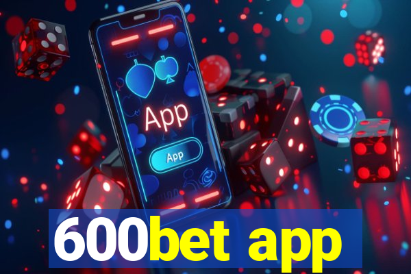 600bet app