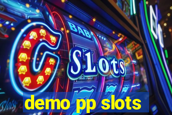 demo pp slots