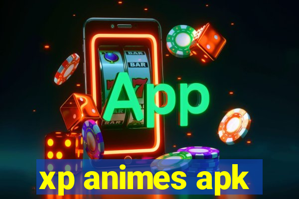 xp animes apk