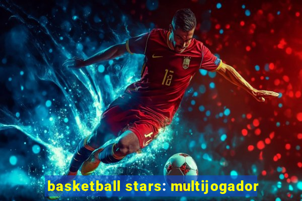 basketball stars: multijogador