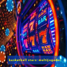 basketball stars: multijogador