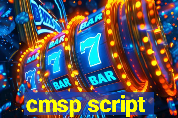 cmsp script