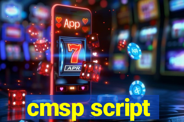 cmsp script