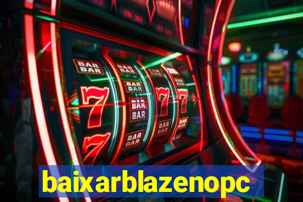 baixarblazenopc